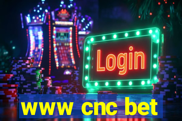 www cnc bet